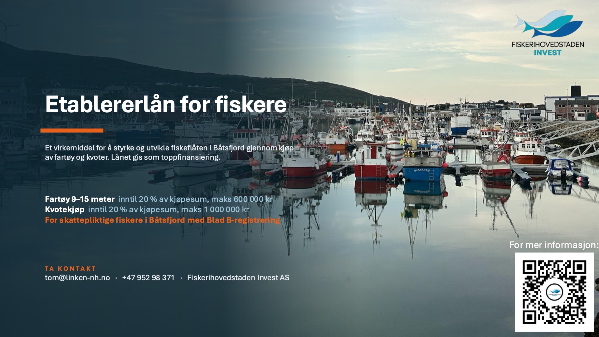 Infografikk: Etablererlån for fiskere. Fartøy 9–15 meter: inntil 20 % av kjøpesum, maks 600 000 kr. Kvotekjøp: inntil 20 % av kjøpesum, maks 1 000 000 kr. For skattepliktige fiskere i Båtsfjord med Blad B-registrering. QR-kode til mer informasjon.
