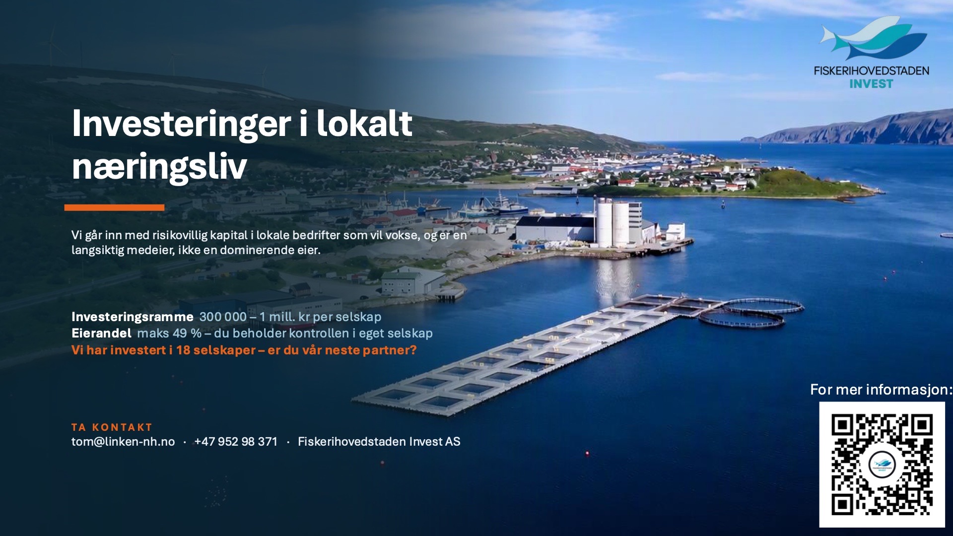 Infografikk: Investeringer i lokalt næringsliv. Investeringsramme 300 000 – 1 mill. kr per selskap, eierandel maks 49 %. Vi har investert i 18 selskaper. QR-kode til mer informasjon.