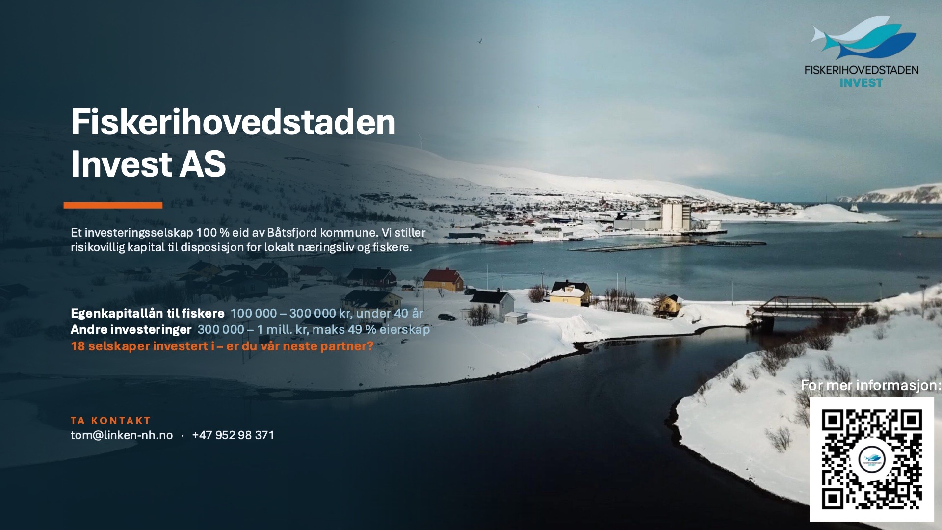 Infografikk: Fiskerihovedstaden Invest AS. Egenkapitallån til fiskere 100 000 – 300 000 kr, under 40 år. Andre investeringer 300 000 – 1 mill. kr, maks 49 % eierskap. 18 selskaper investert i. QR-kode til mer informasjon.
